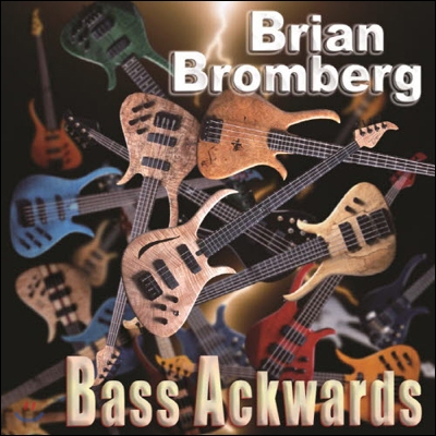 Brian Bromberg - Bass Ackwards (킹 저음시리즈 SHM-CD)