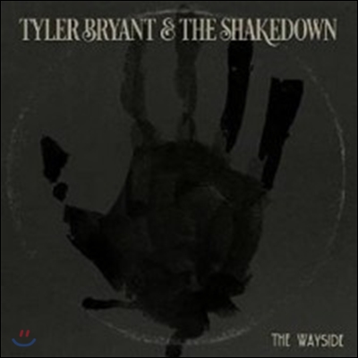 Tyler Bryant &amp; The Shakedown - The Wayside