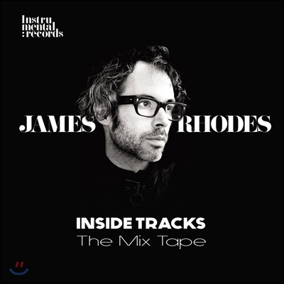 James Rhodes 제임스 로즈: 인사이드 트랙스 - 더 믹스 테이프 (Inside Tracks: The Mix Tape)