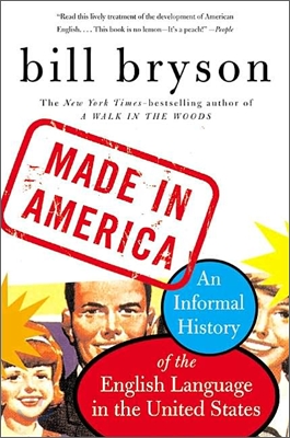 Made in America: An Informal History of the English Language in the United States