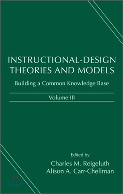 Instructional-Design Theories and Models, Volume III