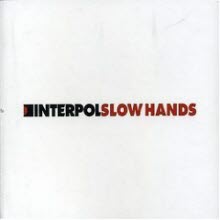 Interpol - Slow Hands (수입/미개봉/single)