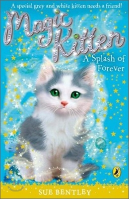 Magic Kitten #14 : A Splash of Forever