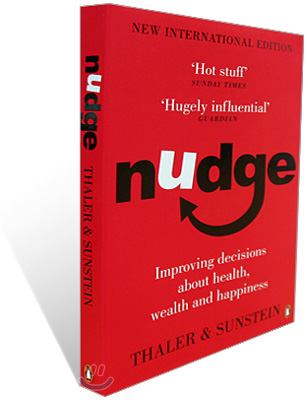 Nudge : Improving Decisions About Health, Wealth and Happiness