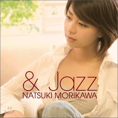 Natsuki Morikawa - &amp; Jazz