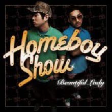 홈보이 쇼 (Homeboy Show) - Beautiful Lady (미개봉)