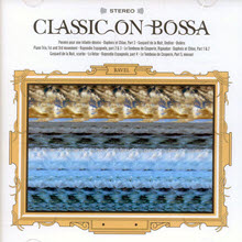 V.A. - Classic On Bossa - Ravel (미개봉/mlz1021)