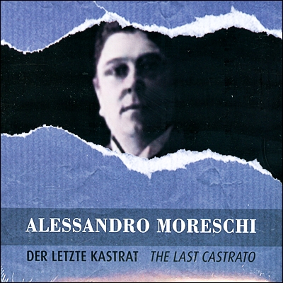 마지막 카스트라토 - 알레산드로 모레스키