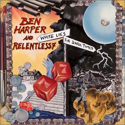 Ben Harper &amp; Relentless 7 - White Lies For Dark Times