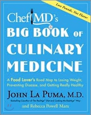 ChefMD&#39;s Big Book of Culinary Medicine