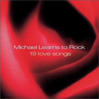 Michael Learns To Rock - 19 Love Songs