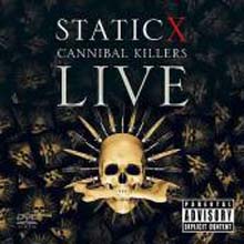 Static-X - Cannibal Killers Live 