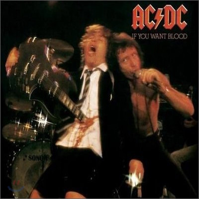 AC/DC - If You Want Blood, You&#39;ve Got It