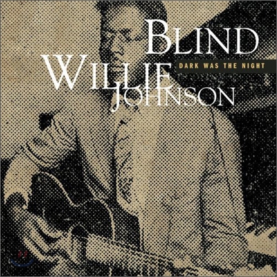 Blind Willie Johnson - Dark Was The Night (Mojo Workin&#39;- Blues For The Next Generation)