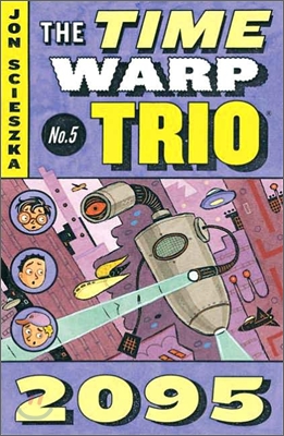 The Time Warp Trio #5 : 2095