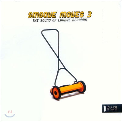 Smoove Moves 3: The Sound Of Lounge Records (스무브 무브스 3: 라운지 레코드 사운드)