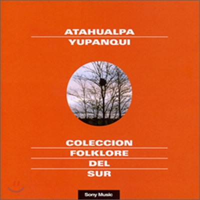 Atahualpa Yupanqui (아타우알파 유팡키) - Coleccion Folklore Del Sur