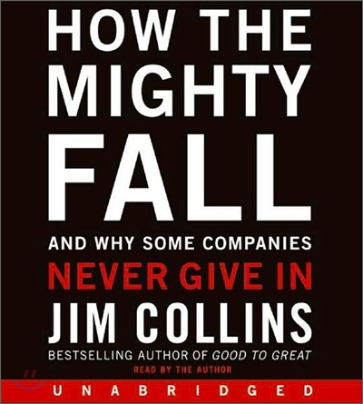 How the Mighty Fall CD: And Why Some Companies Never Give in