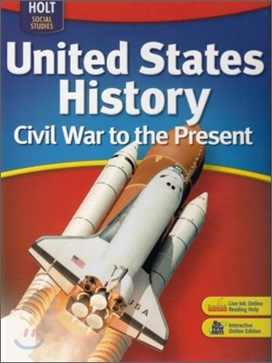 HOLT Social Studies : United States History : Civil War to the Present (Student Book)
