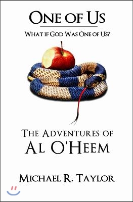 One of Us/The Adventures of Al O&#39;heem: What if God Was One of Us?