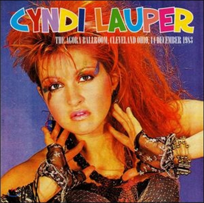 Cyndi Lauper (신디 로퍼) - The Agora Ballroom, Cleveland Oh 14 December 1983