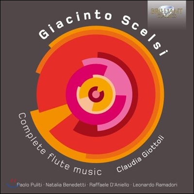 Claudia Giottoli 지아친토 셀시: 플루트 작품 전집 (Giacinto Scelsi: Complete Flute Music) 클라우디아 지오토리