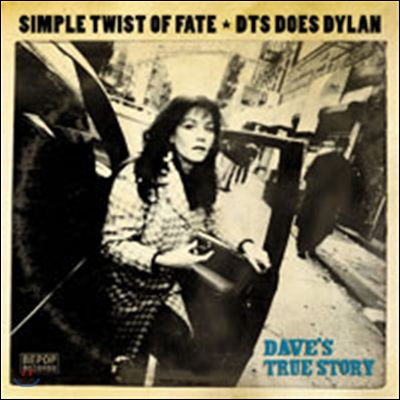 Dave&#39;s True Story - Simple Twist Of Fate