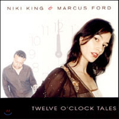 Niki King / Marcus Ford - Twelve O&#39; Clock Tales