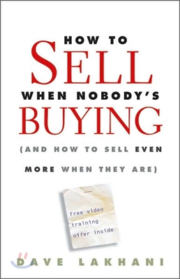 How To Sell When Nobody&#39;s Buying