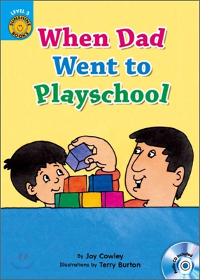 Sunshine Readers Level 3 : When Dad Went to Playschool (Book & CD)