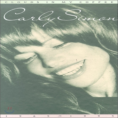 Carly Simon - Clouds In My Coffee 1965-1995