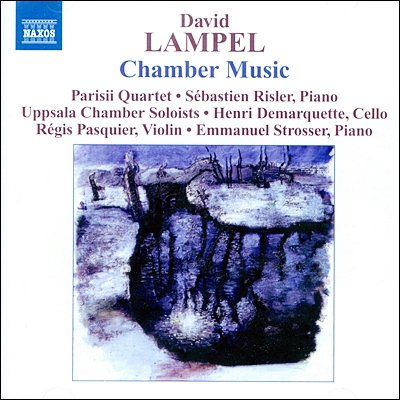 다비트 람펠: 실내악 작품집 - 현악 사중주, 피아노 소나타, 바이올린 소나타 (David Lampel: Chamber Music)