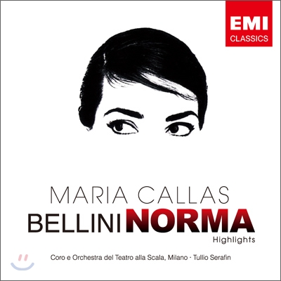 벨리니 : 노르마 하이라이트 - 마리아 칼라스