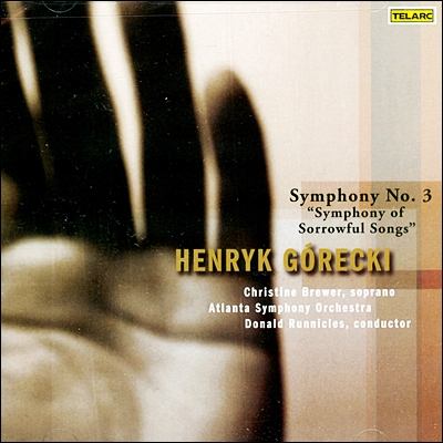 Donald Runnicles 고레츠키 : 교향곡 3번 '슬픔의 노래' (Henryk Gorecki: Symphony Of Sorrowful Songs')