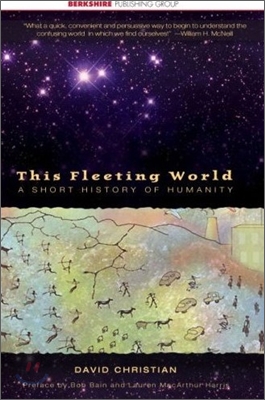 This Fleeting World: A Short History of Humanity Teacher/Student Edition