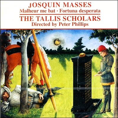 The Tallis Scholars 조스캥 데 프레: 미사 전곡 4집 - 불행이 나를 덮쳐, 절망적인 운명의 여신 (Josquin: Missa Malheur me bat and Missa Fortuna desperata)