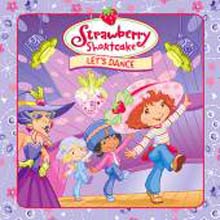 Strawberry Shortcake - Let’s Dance