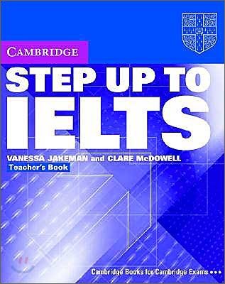 Step Up to IELTS Self-Study : Teacher&#39;s Manual