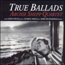 Archie Shepp - True Ballads (New Version)