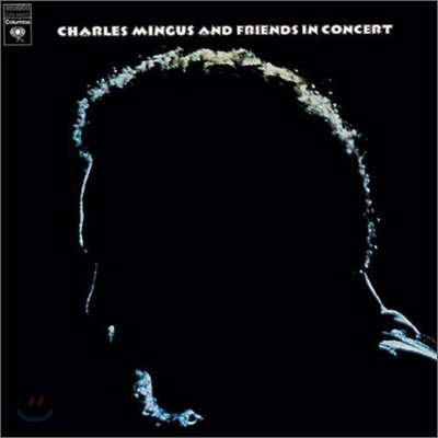 Charles Mingus - Mingus &amp; Friends In Concert