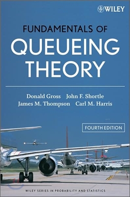 Fundamentals of Queueing Theory, 4/E