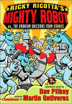 Ricky Ricotta&#39;s Mighty Robot Vs. the Uranium Unicorns from Uranus