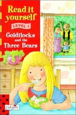 Read It Yourself Level 1 : Goldilocks and the Three Bears