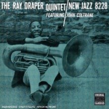 Ray Draper Quintet - The Ray Draper Quintet (Feat. John Coltrane) (OJC) (Collectors Choice 50 Series - 11)