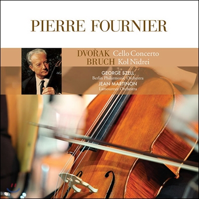 Pierre Fournier 드보르작: 첼로 협주곡 / 막스 브루흐: 콜 니드라이 (Dvorak: Cello Concerto / Max Bruch: Kol Nidrei) 피에르 푸르니에, 조지 쉘, 장 마르티농
