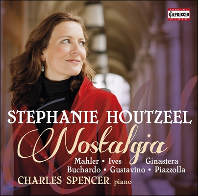 Stephanie Houtzeel 노스텔지아 [향수] - 말러 / 아이브스 / 히나스테라 / 피아졸라: 성악곡집 (Nostalgia - Mahler / Charles Ives / Ginastera / Buchardo / Piazzolla / Gustavino) 스테파니 호우츠일