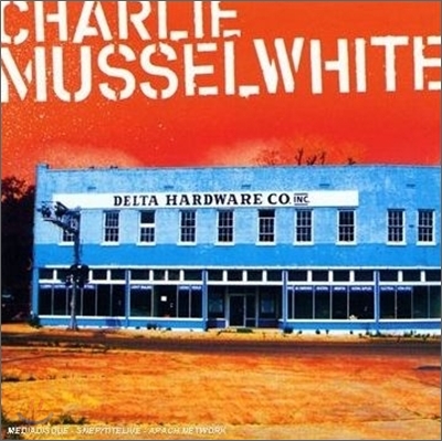 Charlie Musslewhite - Delta Hardware