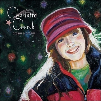 Charlotte Church - Dream A Dream