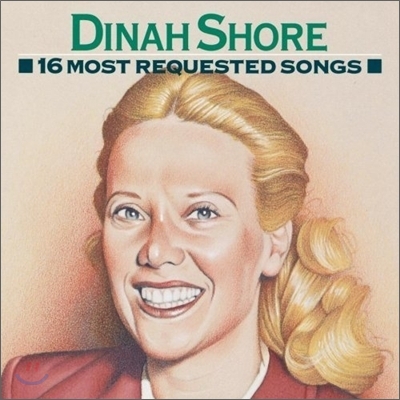 Dinah Shore - 16 Most Requested Song
