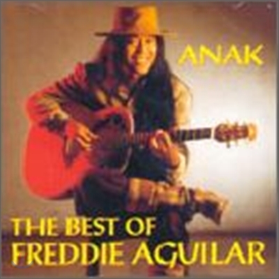 Freddie Aguilar - Anak: Best Of